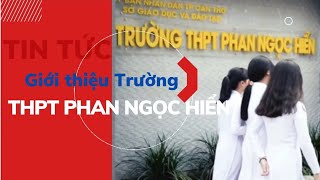 Gioi thieu Truong THPT Phan Ngoc Hien Can Tho 2025 2026 tuyensinh2025 tuyensinh1