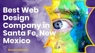 Best Web Design Company in Santa Fe New Mexico by Blue Lacy SEO 9 views 1 year ago 2 minutes, 13 seconds