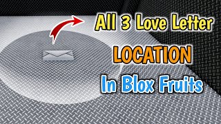 Where Are The Love Letters In Blox Fruits | All 3 Love Letters Location In Blox Fruits