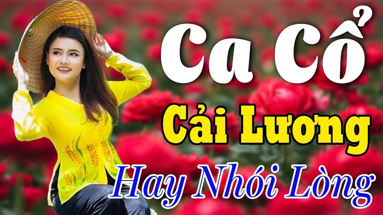 Vừa Nằm Vừa Nghe Ca Cổ Cải Lương Thư Giãn - Ca Cổ Cải Lương Xưa HAY NHÓI LÒNG🌹Ca Cổ Tân Thời