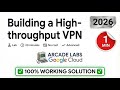 Building a High-throughput VPN | Google Arcade Lab 2026 | GCP062 | GCP | #arcade