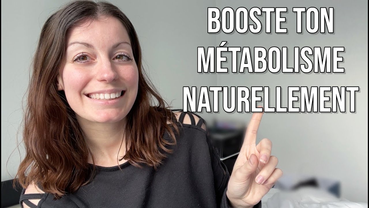 MES 8 ASTUCES POUR BOOSTER SON MÉTABOLISME POUR PERDRE DU POIDS ? - YouTube