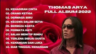 Thomas Arya Full Album 2022 Tanpa Iklan | kehadiran Cinta Orang Ketiga Dermaga Biru Berbeza Kasta