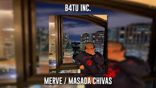 B4TU INC. - Merve / Masada Chivas (Speed Up) Resimi