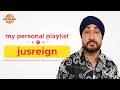 What is JUSREIGN Listening To? | My Personal Playlist