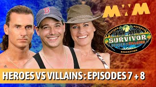 MWM REWATCH -Survivor 20: Heroes VS Villains Episodes 7-8