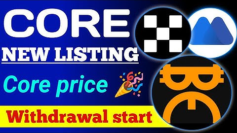 Core Coin New Listing 🎉 | Withdrawal Start | Core Mining Listed | Satoshi Core Mining New Update
