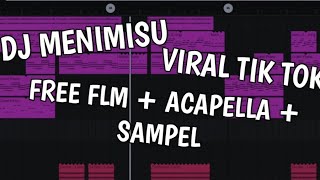 Video thumbnail of "DJ MENIMISU SLOW VIRAL TIK TOK  FREE FLM + ACAPELLA + SAMPEL😭"