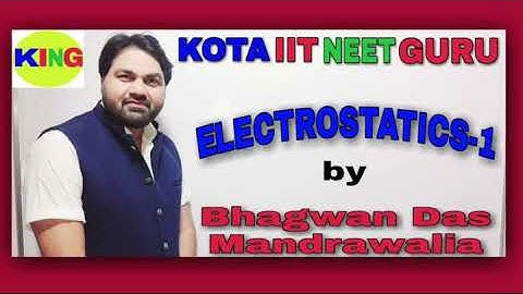 ELECTROSTATICS-1| Lecture-06 | (IIT-JEE/NEET) Physics by Bhagwan Das Mandrawalia (IIT-R Exp:15+Yrs)