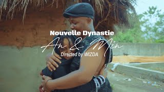Nouvelle Dynastie _ - An & Min (_Officiel)_2026