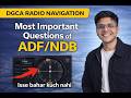 ADF & NDB Most Important Questions Explained| DGCA Radio Navigation| Complete DGCA Preparation