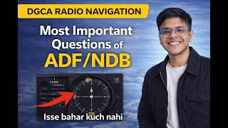ADF & NDB Most Important Questions Explained| DGCA Radio Navigation| Complete DGCA Preparation