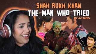 The Man Who Tried REACTION | King of Bollywood - Shah Rukh Khan | SRK SQUAD