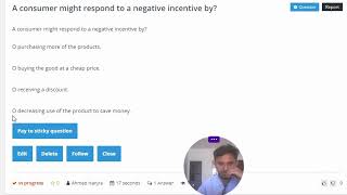 A consumer might respond to a negative incentive by?O purchasing more of the products.