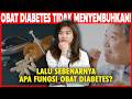 Penting! Obat Diabetes Tidak Menyembuhkan, Ini Fungsi Sebenarnya! Info Diabet &amp; Gula Darah