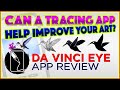 Da Vinci Eye AR Tracing App Review  |  #DaVinciEye