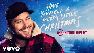 Watch Mitchell Tenpenny Have Yourself A Merry Little Christmas video
