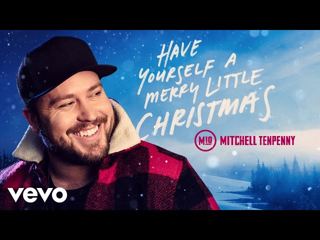 Mitchell Tenpenny - Have Yourself A Merry Little Christmas