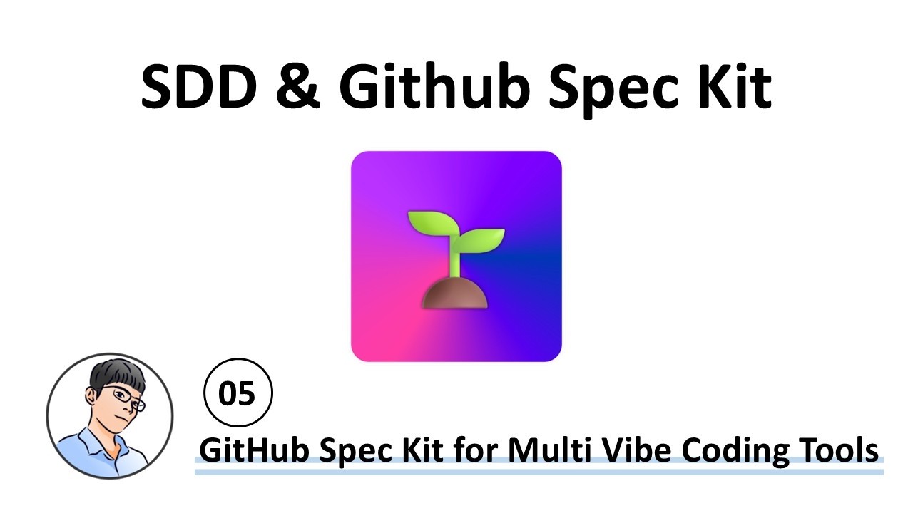SDD & Github Spec Kit #5 GitHub Spec Kit for Multi Vibe Coding Tools ...