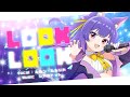 ルルン・ルルリカ「Look Look」Music Video