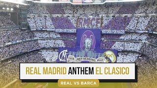 Himno "Hala Madrid y Nada más" Real Madrid vs Barcelona El clasico | Estadio Santiago Bernabéu 4K