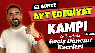 Geçiş Dönemi Eserleri / 62 Günde AYT EDEBİYAT Kampı 2024 +PDF 📌16.Gün / Deniz Hoca