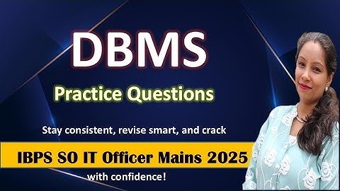 🚀 DBMS Practice Questions for IBPS SO IT Officer 2025 | Crack Mains Exam Fast!