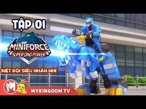 MINIFORCE 3 BIỆT ĐỘI SIÊU NHÂN NHÍ | Tập 01: Sức Mạnh Tột Bậc Của Khủng Long