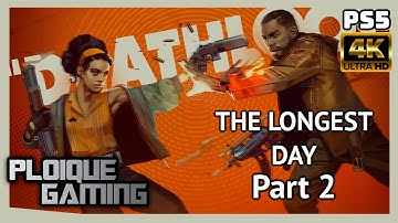 Deathloop - The Longest Day:Part 2 on PS5[4K60 Video]