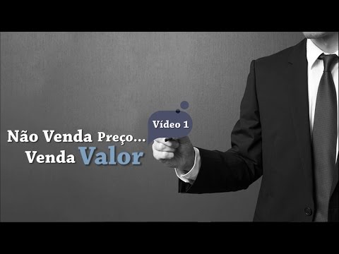 CURSOS DE VENDAS ONLINE - Não Venda Preço, Venda Valor - vídeo 1