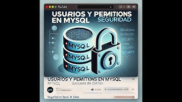 2º ASIR - ASGBD - MySQL Server:  Usuarios y Permisos
