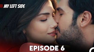 Sol Yanım | My Left Side Episode 6 (English Subtitles) Sol Yanım | My Left Side Episode 6 (English Subtitles)