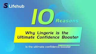 10 Reasons Why Lingerie is the Ultimate Confidence Profile