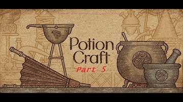 Potion Craft Part 5 - Fixing the Alchemy Machine!