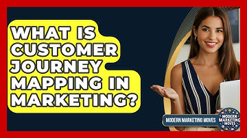 What Is Customer Journey Mapping In Marketing? - Modern Marketing Moves