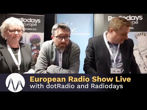 European Radio Show Live from the Expo Floor with dotRadio and Radiodays Europe Podcast Day