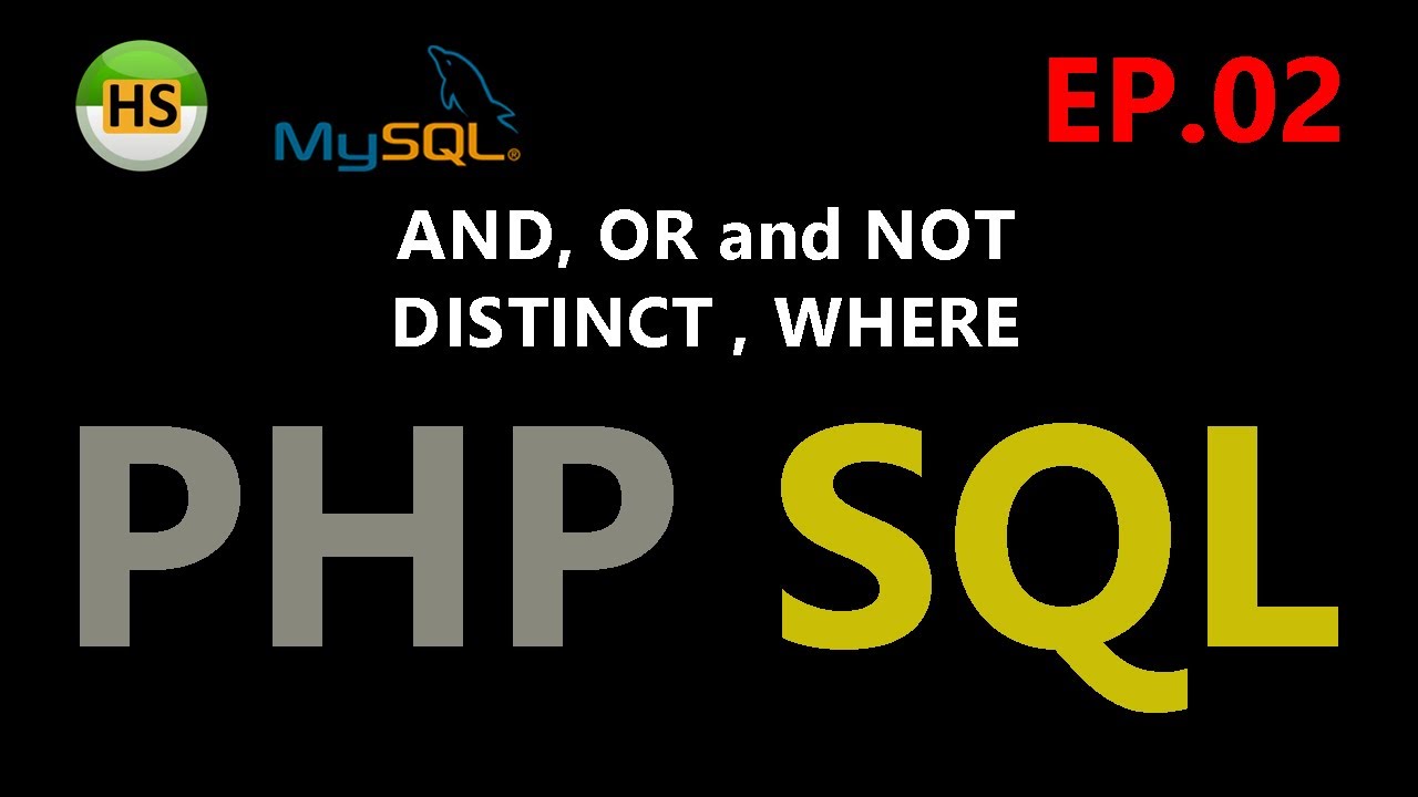 sql where หลาย เงื่อนไข  Update New  PHP\u0026SQL EP.2 SQL | DISTINCT , WHERE , AND, OR and NOT