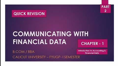 Communicating with Financial Data|FYUGP|B.COM|BBA|I SEMESTER |First Chapter|Part 2