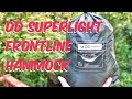 My new DD Superlight frontline hammock - set up - review