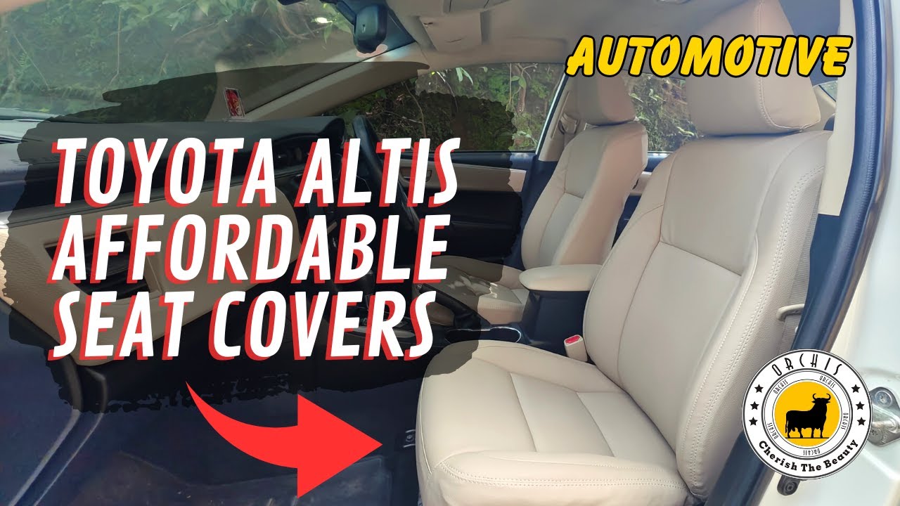 Toyota Altis Premium Customized Seat Covers🔥BudgetFriendly Seat Covers