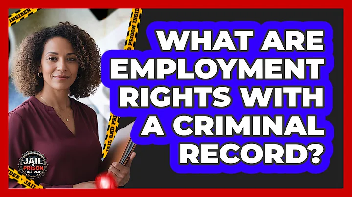 What Are Employment Rights With a Criminal Record?