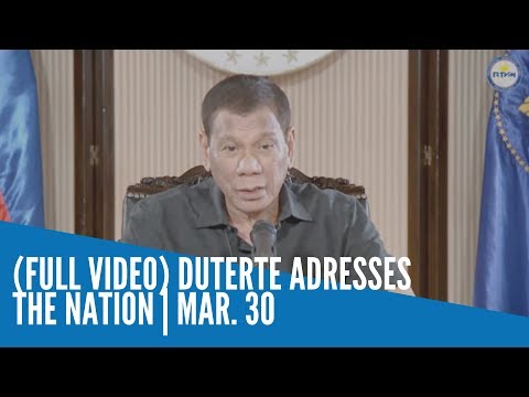 (FULL VIDEO) Duterte adresses the nation | Mar. 30