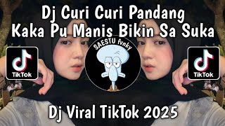 DJ KAKA PU MANIS BIKIN SA SUKA || DJ CURI CURI PANDANG VIRAL TIKTOK TERBARU 2026 !