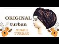 ORGINAL DUMLI turban  тюрбан ! Siz qidirgan va bozordagi qimmatga sotilvotgan turban tikilishi.