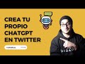 Crea tu propio chatgpt como bot de twitter 