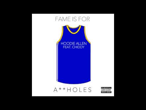 Fame Is For Assholes - Hoodie Allen feat. Chiddy