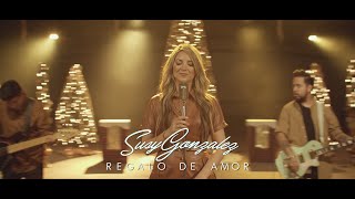 Video thumbnail of "Susy Gonzalez | Regalo de Amor - Videoclip Oficial"