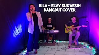 Video thumbnail of "Bila - Elvy Sukaesih Cover -anie / amung korg"