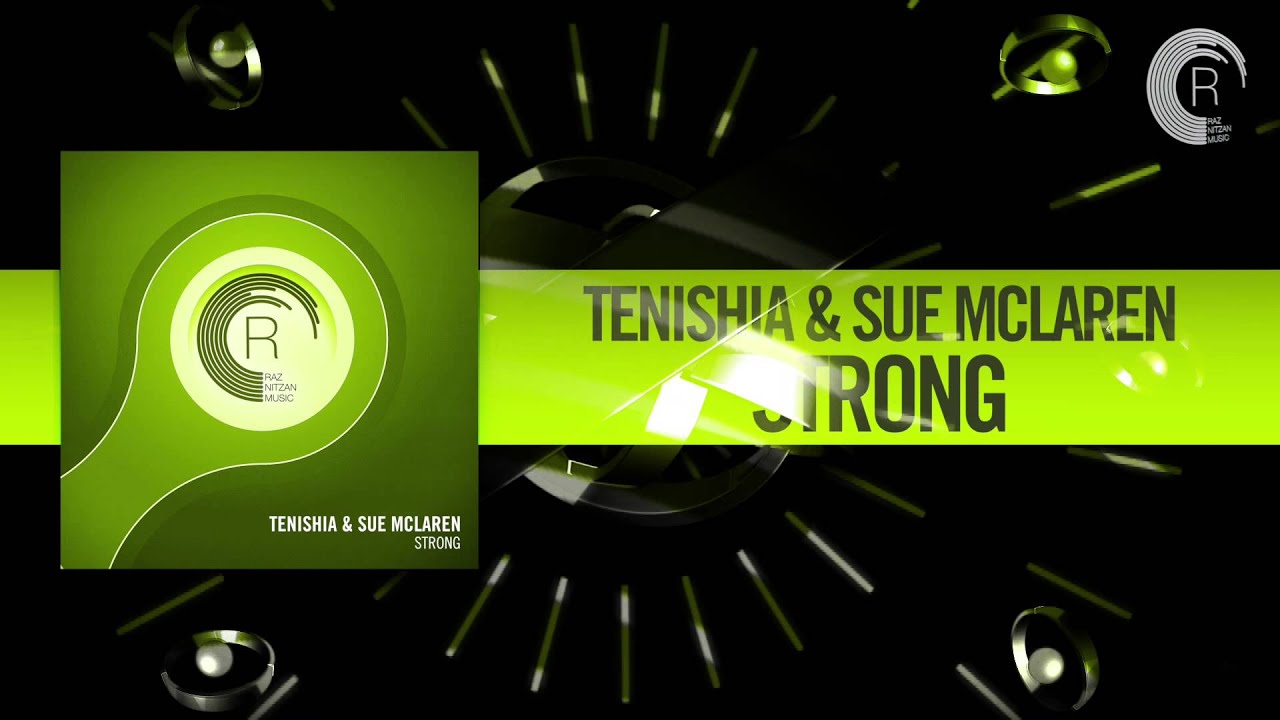 Tenishia & Sue McLaren - Strong (Original Mix)