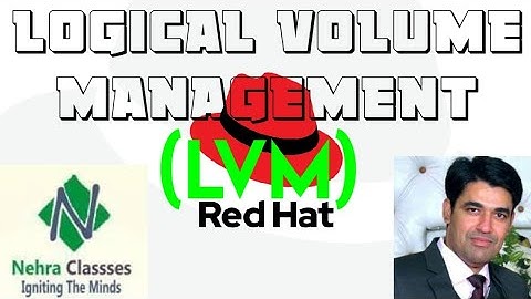 Logical Volume Management (LVM) in Redhat Enterprise Linux (RHEL7/8)